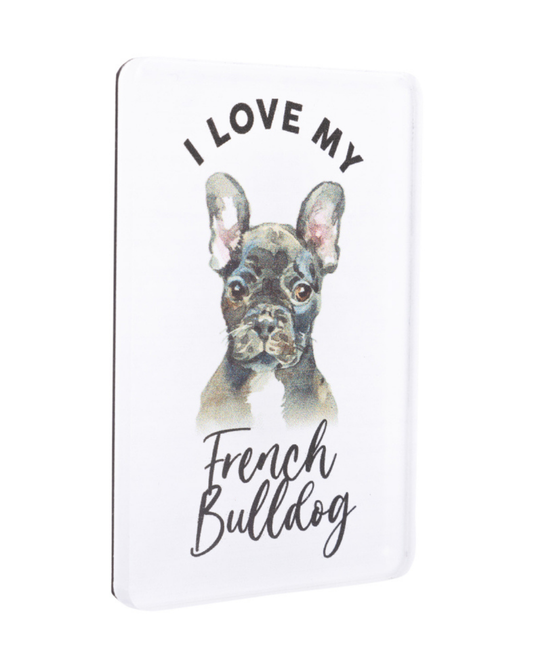 Pet Lovers French Bulldog Acrylic Magnet